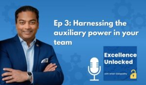 Excellence Unlocked Episode 3