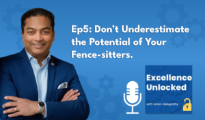 Ep5 Don’t Underestimate the Potential of Your Fence-sitters